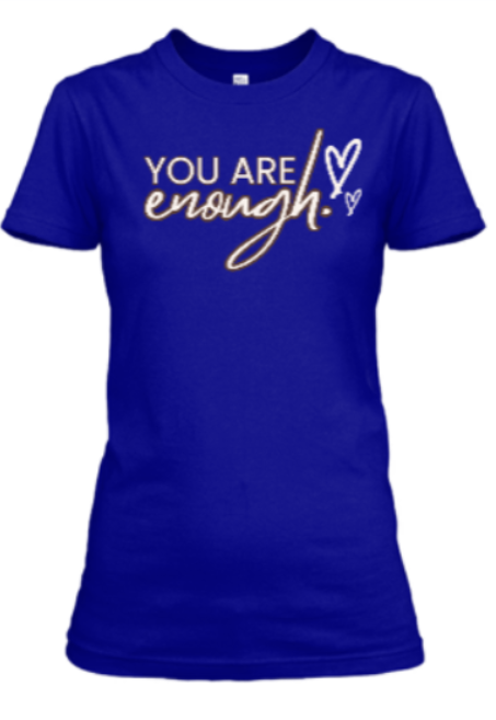 You are enough!