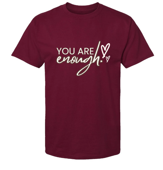 You are enough!