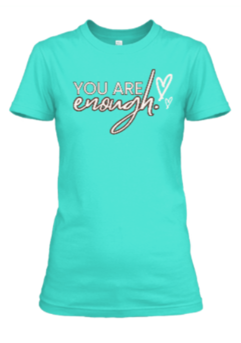 You are enough!